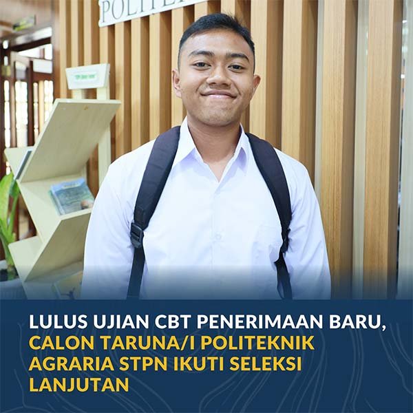 Lulus Ujian CBT Penerimaan Baru, Calon Taruna/i Politeknik Agraria STPN Ikuti Seleksi Lanjutan